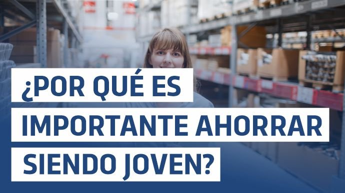 imagen de ¿Por qué es importante ahorrar siendo joven?