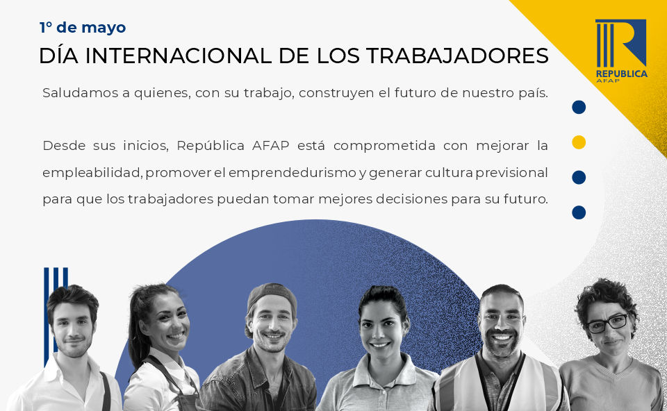 1o. de mayo - Día Internacional de los Trabajadores